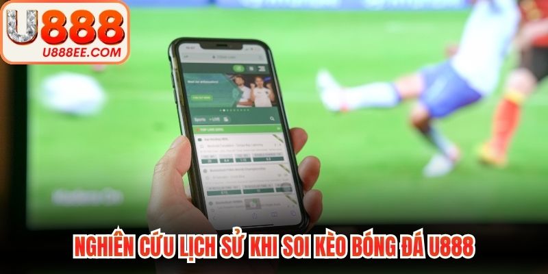 Soi Kèo Bóng Đá U888 - Quy Trình Đọc Vị Bảng Cược Chuẩn - WINVORO89