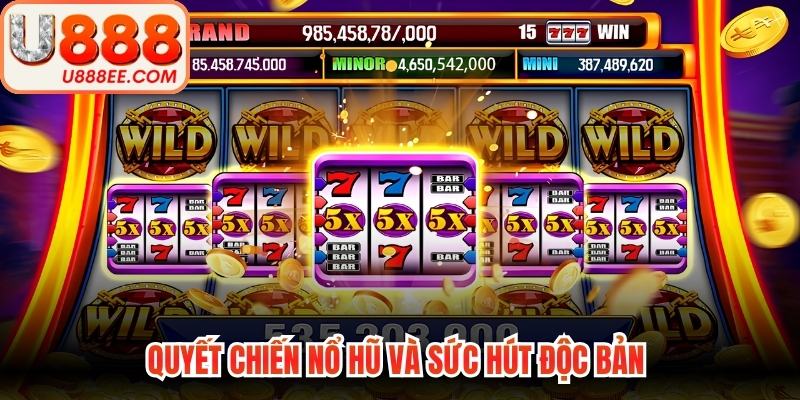 Quyết Chiến Nổ Hũ - Siêu Phẩm Quay Hũ Đổi Đời Tốc Độ - WINVORO89
